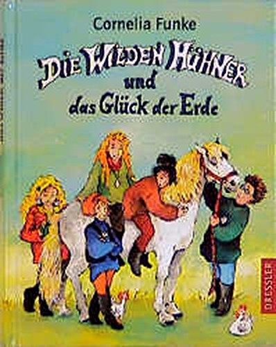 Die Wilden Hühner und das Glück der Erde (Die Wilden Hühner, #4)