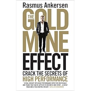 The Gold Mine Effect: Crack the Secrets of High Performance
