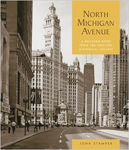 North Michigan Avenue A Building Book From The Chicago Historical