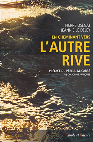 En cheminant vers l'autre rive