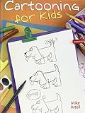 Cartooning for Kids by 