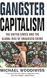 Gangster Capitalism: The United States and the Globalization of Organized Crime cover