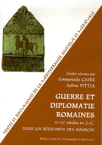 Guerre et diplomatie romaines, IVe-IIIe siècles