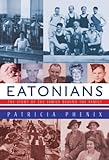 Front cover for the book Eatonians: The Story of the Family Behind the Family by Patricia Phenix