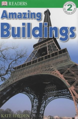 Amazing Buildings (DK Readers, Level 2)