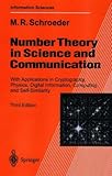 Number Theory in Science and Communication : With Applications in Cryptography, Physics, Digital Information, Computing, and Self-Similarity, Schroeder, Manfred R., 3540158006