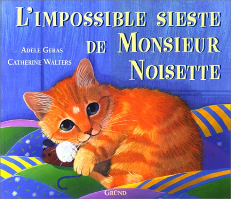 L' impossible sieste de monsieur Noisette