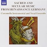 SACRED AND SECULAR MUSIC FROM RENAISSANCE GERMANY  image