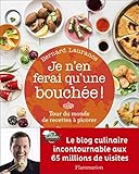 Je n'en ferai qu'une bouchée ! Tour du monde de recettes à picorer (CUISINE) (French Edition) by