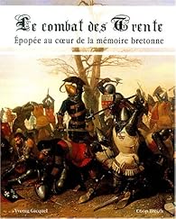 Book's Cover ofLe Combat des Trente : Epopée au coeur de la mémoire bretonne