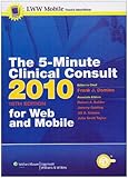 The 5-Minute Clinical Consult 2010 for Mobile : Powered by Unbound Medicine, Inc, , 160547813X