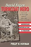 David Fagen: Turncoat Hero by Phillip W. Hoffman