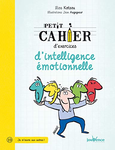 Petit cahier d'exercices d'intelligence émotionnelle by Ilios Kotsou