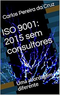 Livro ISO 9001: 2015 sem consultores: Uma abordagem diferente