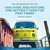 You Can Absolutely Do This: Van Living, Side
