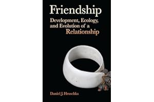 Friendship: Development, Ecology, and Evolution of a Relationship (Origins of Human Behavior and Culture) (Volume 5)