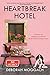 Heartbreak Hotel: A Novel