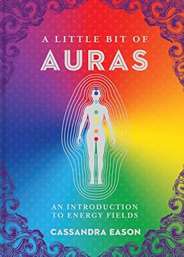 Download A Little Bit of Auras: An Introduction to Energy Fields PDF