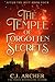 The Temple of Forgotten Secrets (After The Rift Book 4) by C.J. Archer