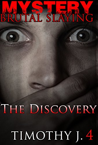 Mystery: Brutal - THE DISCOVERY: (Mystery, Suspense, Thriller, Suspense Crime Thriller) ((Suspense Thriller Mystery, Cozy, short stories, london, us) Book 4)