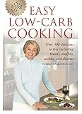 All New Easy Low-Carb Cooking: Over 300 Delicious Recipes Including Breads, Muffins, Cookies and Des by 