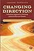 Changing Direction: A Practical Approach to Directing Actors in Film and Theatre