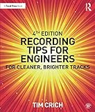Recording Tips for Engineers by Tim Crich
