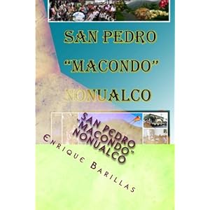 San Pedro "Macondo" Nonualco: Monografía de la ciudad de San Pedro Nonualco, La Paz, El Salvador (Spanish Edition)