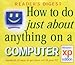 How to Do Just About Anything on a Computer : Windows Xp Edition by Reader's Digest Association