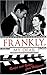 Frankly, My Dear: Quips and Quotes from Hollywood by 