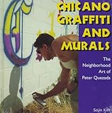 Chicano Graffiti and Murals: The Neighborhood Art of Peter Quezada (Folk Art and Artists Series) by 