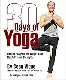 30 Days of Yoga: Fitness Program for Weight Loss, Flexibility and Strength by 