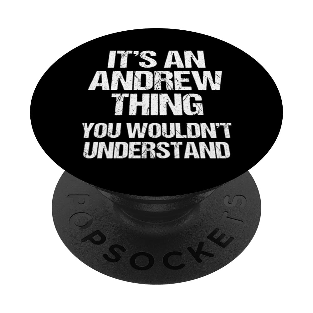 It's An Andrew Thing (You Wouldn't Understand) -Funny Andrew PopSockets Swappable PopGrip
