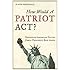 How Would a Patriot Act? Defending American Values from a President Run Amok