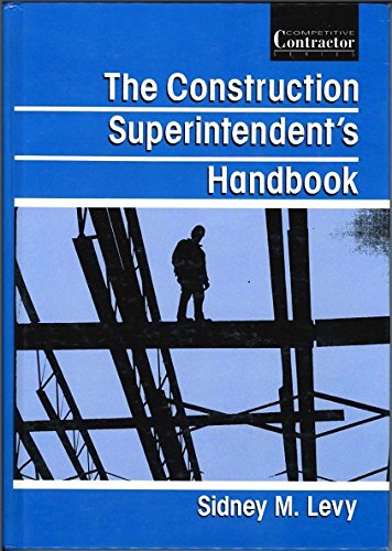 The Construction Superintendent's Handbook (Competitive Contractor Series)