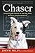 Chaser: Unlocking The Genius Of The Dog Who Knows A Thousand Words