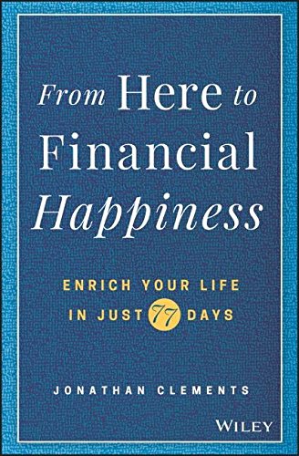 From Here to Financial Happiness: Enrich Your Life in Just 77 Days