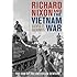 Richard Nixon and the Vietnam War: The End of the American Century (Vietnam: America in the War Years)