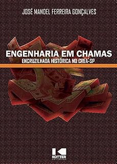 Livro ENGENHARIA EM CHAMAS: Encruzilhada Histórica no CREA-SP