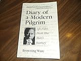 Paperback Diary of a Modern Pilgrim: Life Notes From One Man's Journey Book
