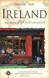 Ireland: True Stories of Life on the Emerald Isle (Travelers' Tales Guides) by James O'Reilly, Sean O'Reilly