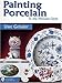 Painting Porcelain in the Meissen Style (Schiffer Craft Book) by 