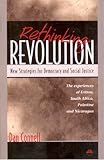 Rethinking Revolution : New Strategies for Democracy and Social Justice: The Experiences of Eritrea, South Africa, Palestine and Nicaragua, Connell, Dan, 1569021449
