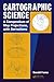 Cartographic Science: A Compendium of Map Projections, with Derivations by Donald Fenna