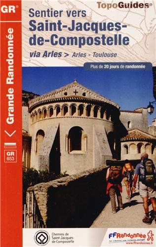 Sentier St-Jacques - Arles-Toulouse GR653: FFR.6533 (French Edition) by (Paperback)