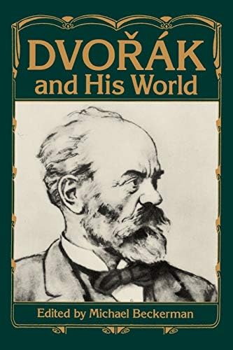 Dvorak: Romantic Music's Most Versatile Genius (Unlocking the