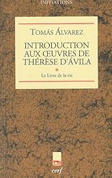 Introduction aux oeuvres de Thérèse d'Ávila
