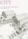 City: A Story of Roman Planning and Construction by David Macaulay (1974-08-02)