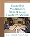 Examining Mathematics Practice through Classroom Artifacts
