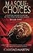 Masque:Choices: A Gaston Leroux Phantom of the Opera Romance series, Book One (Volume 1)